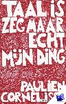 Cornelisse, Paulien - Taal is zeg maar echt mijn ding Cornelisse, Paulien - Taal is zeg maar echt mijn ding