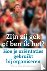 Dinten, W. van  Schouten, I. - Zijn zij gek of ben ik het ? - hoe je ori&euml;ntaties gebruikt bij organiseren [ isbn 9789079768011 ]