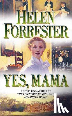 Forrester, Helen - Yes, Mama