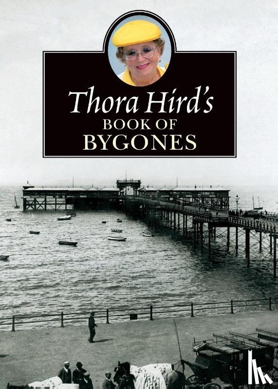Hird, Thora - Thora Hird's Book of Bygones