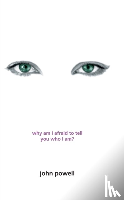 Powell, John - Why Am I Afraid to Tell You Who I Am?