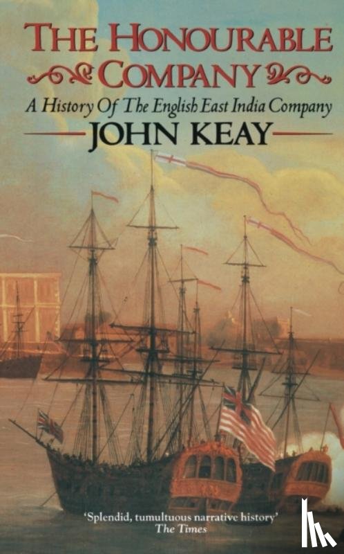 Keay, John - The Honourable Company