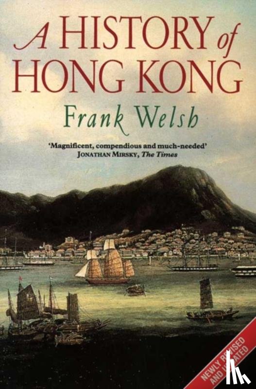 Welsh, Frank - A History of Hong Kong