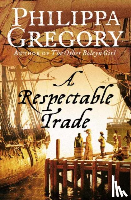 Gregory, Philippa - A Respectable Trade