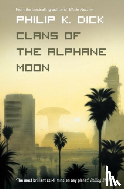 Dick, Philip K - Clans of the Alphane Moon