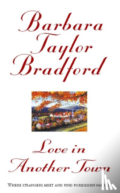 Bradford, Barbara Taylor - Love in Another Town