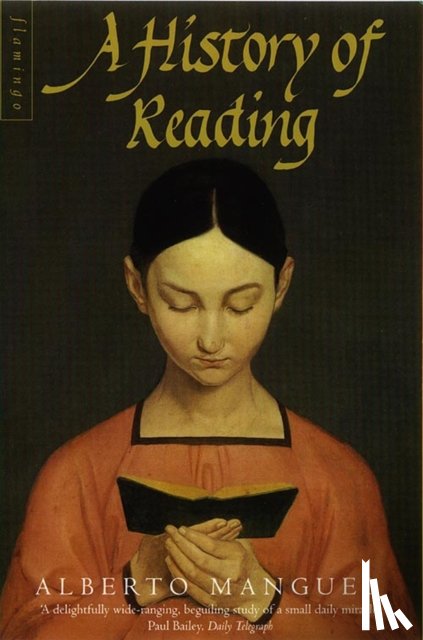 Manguel, Alberto - A History of Reading