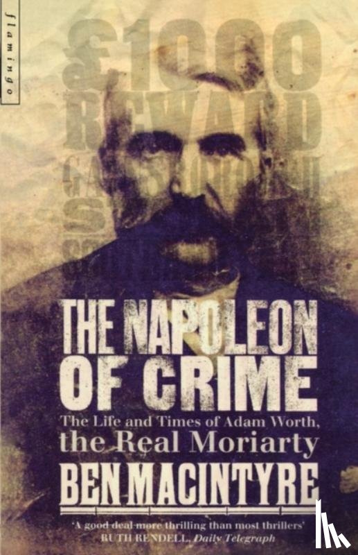 Macintyre, Ben - The Napoleon of Crime