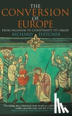 Fletcher, Richard - The Conversion of Europe