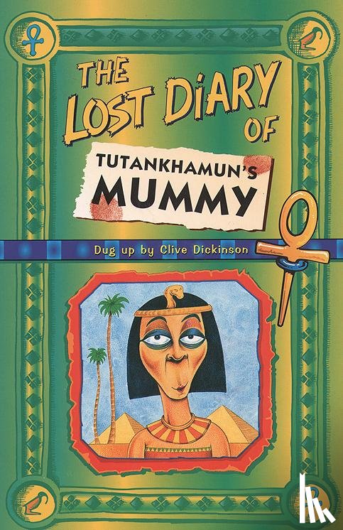 Dickinson, Clive - The Lost Diary Of Tutankhamun's Mummy