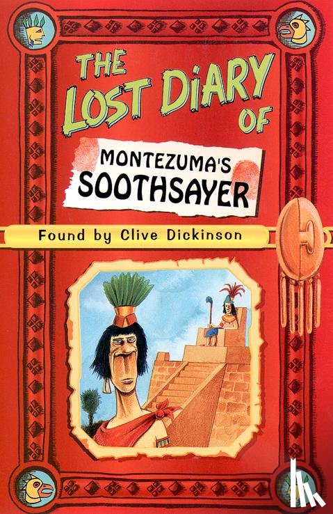 Dickinson, Clive - The Lost Diary of Montezuma's Soothsayer