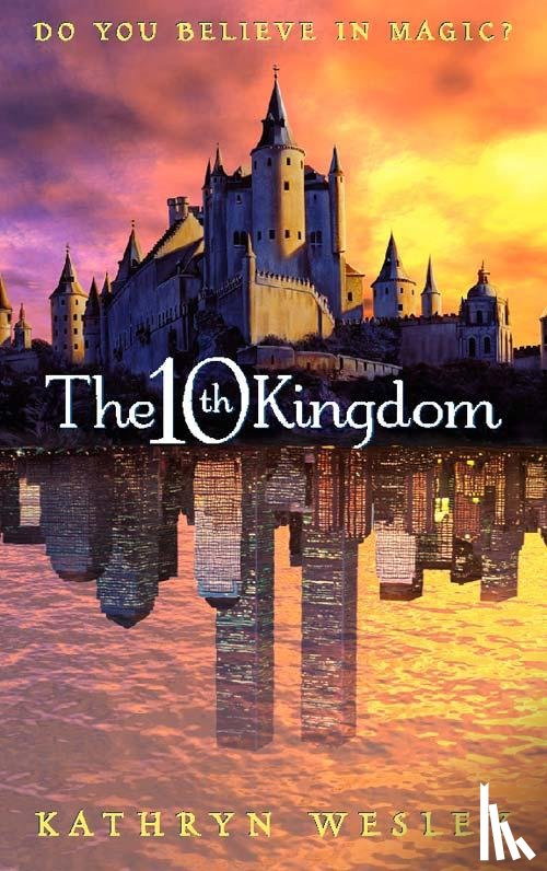 Wesley, Kathryn - The Tenth Kingdom