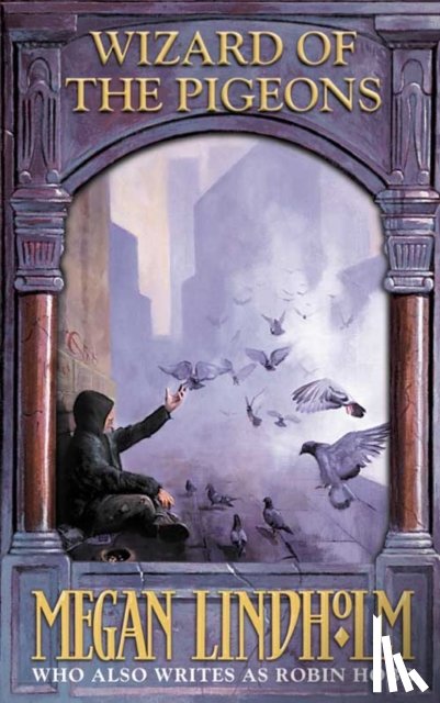Lindholm, Megan - Wizard of the Pigeons