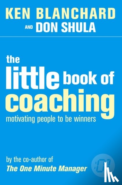 Blanchard, Kenneth, Shula, Don - The Little Book of Coaching