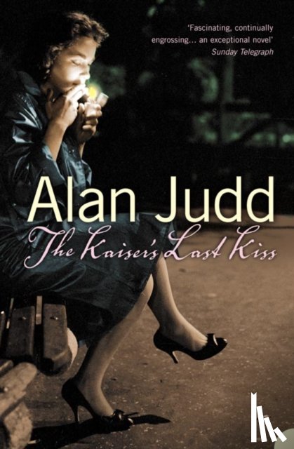 Judd, Alan - The Kaiser’s Last Kiss