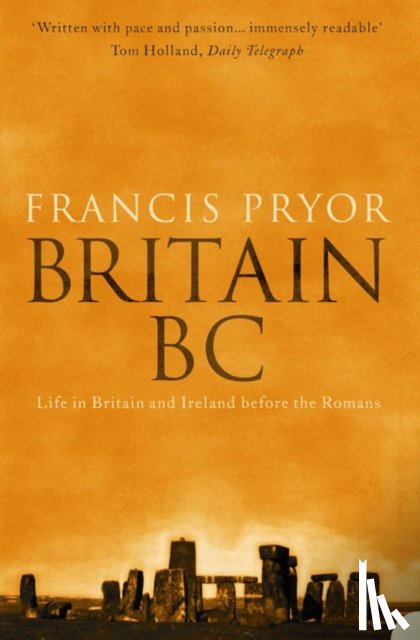 Pryor, Francis - Britain BC