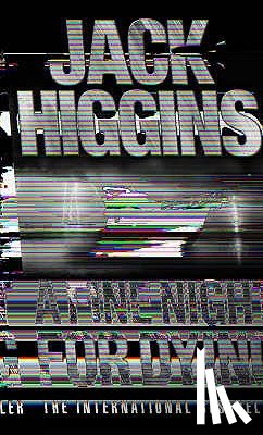 Higgins, Jack - A Fine Night for Dying