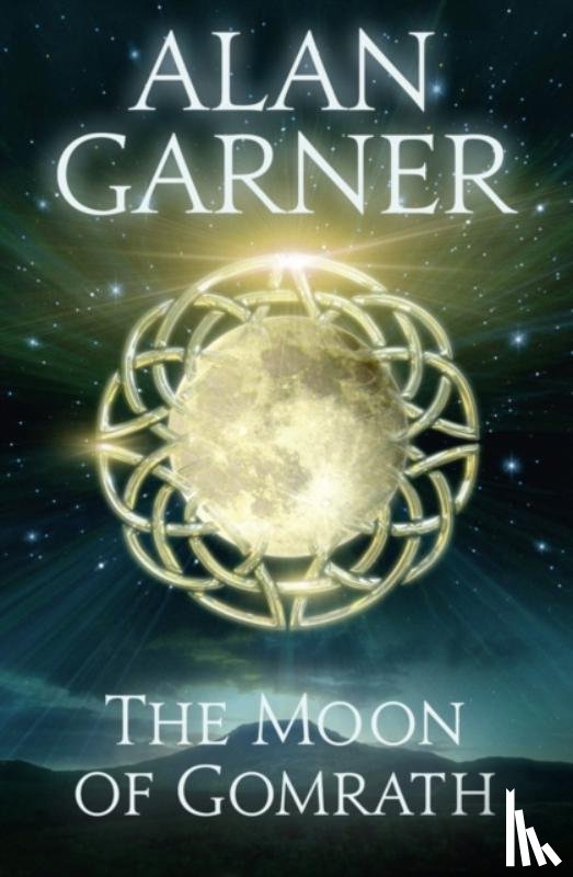 Garner, Alan - The Moon of Gomrath