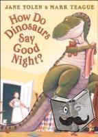 Yolen, Jane - How Do Dinosaurs Say Good Night?