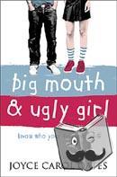 Oates, Joyce Carol - Big Mouth and Ugly Girl