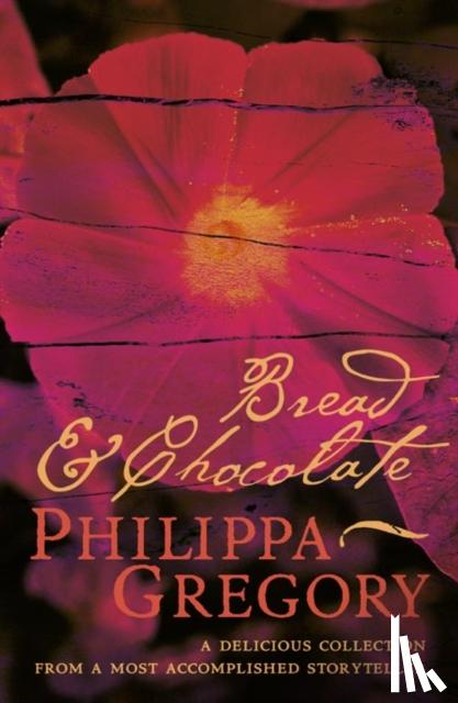 Gregory, Philippa - Bread and Chocolate