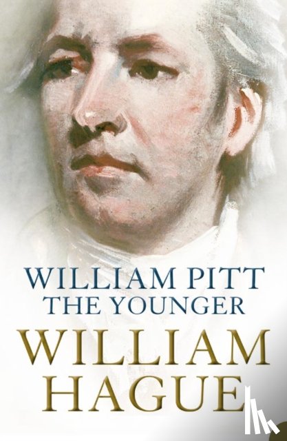 Hague, William - William Pitt the Younger