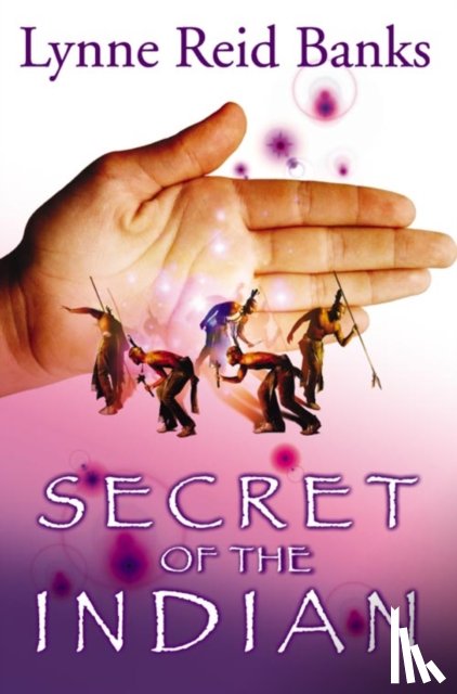 Banks, Lynne Reid - Secret of the Indian
