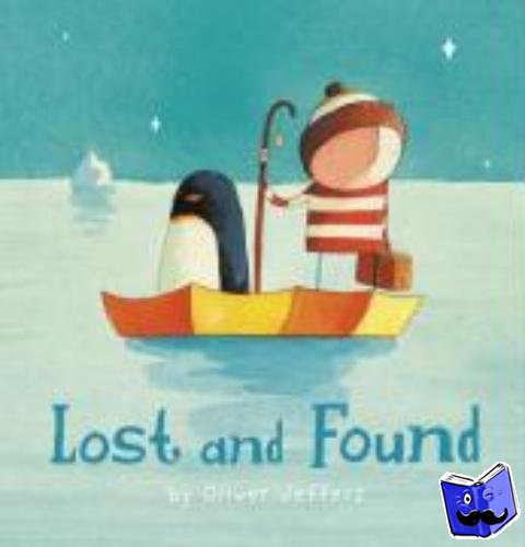 Jeffers, Oliver - Lost and Found