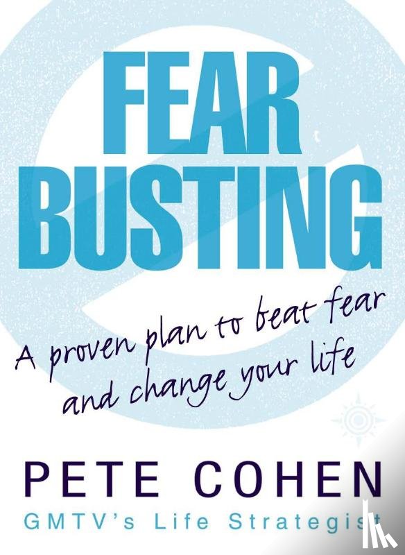 Cohen, Pete - Fear Busting