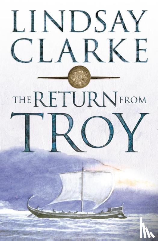Clarke, Lindsay - Return from Troy