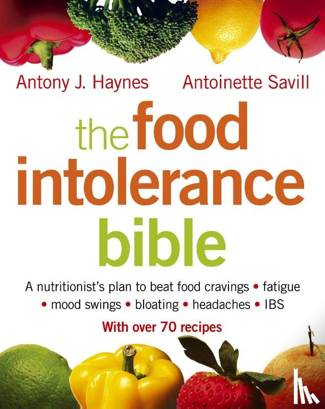 Savill, Antoinette, Haynes, Antony J. - The Food Intolerance Bible