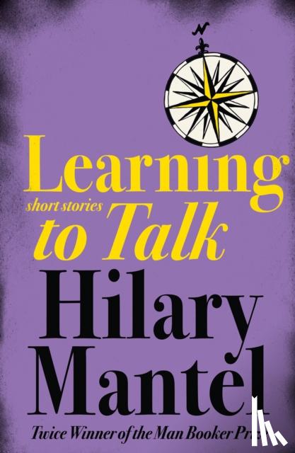 Mantel, Hilary - Learning to Talk