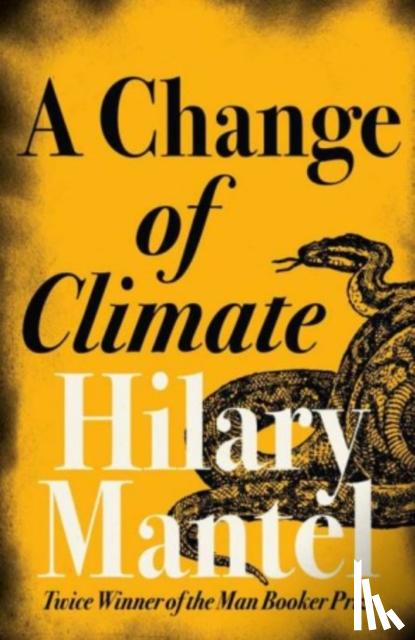 Mantel, Hilary - A Change of Climate