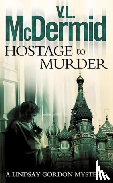 McDermid, V. L. - Hostage to Murder