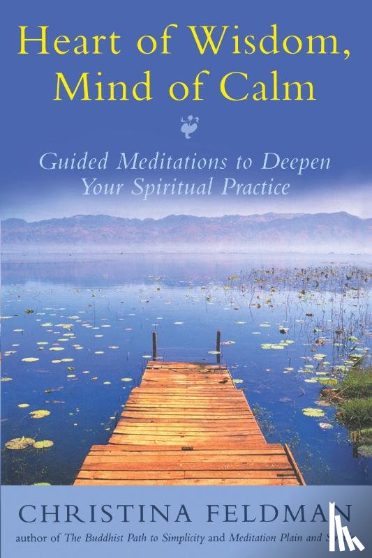 Feldman, Christina - Heart of Wisdom, Mind of Calm