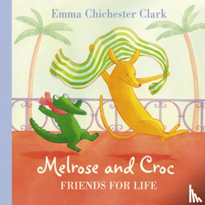 Chichester Clark, Emma - Friends For Life