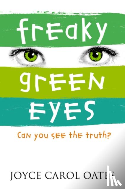 Oates, Joyce Carol - Freaky Green Eyes