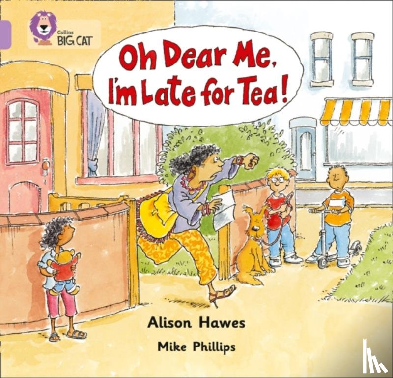 Hawes, Alison - Oh Dear Me, I’m Late For Tea!