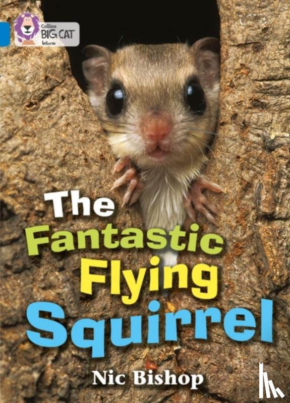 Bishop, Nic - The Fantastic Flying Squirrel