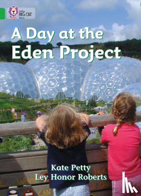 Petty, Kate - A Day at the Eden Project