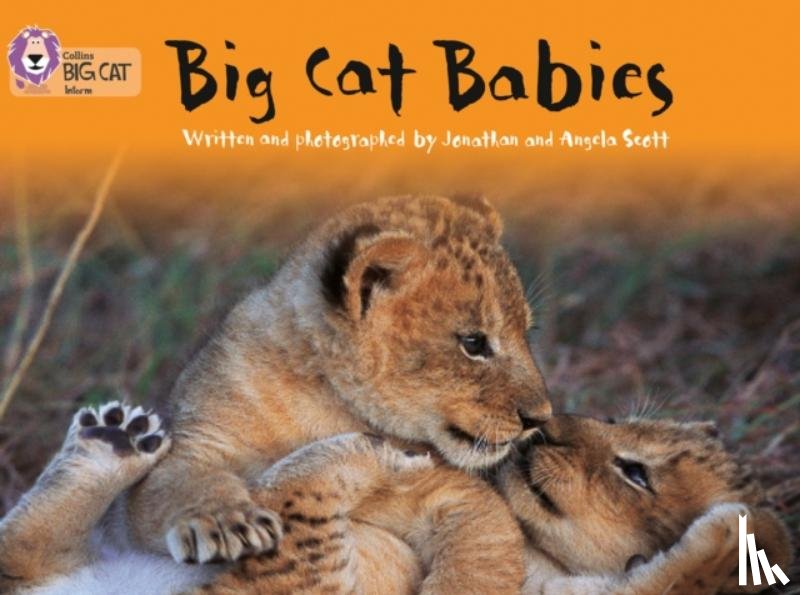 Scott, Jonathan, Scott, Angela - Big Cat Babies