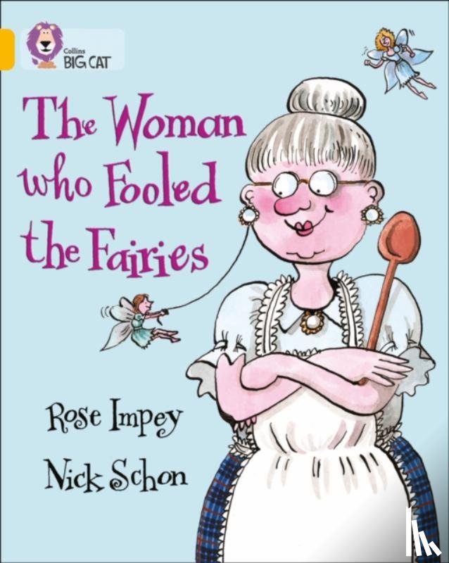 Impey, Rose - The Woman who Fooled the Fairies