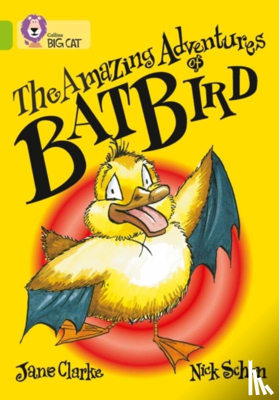 Clarke, Jane - The Amazing Adventures of Batbird