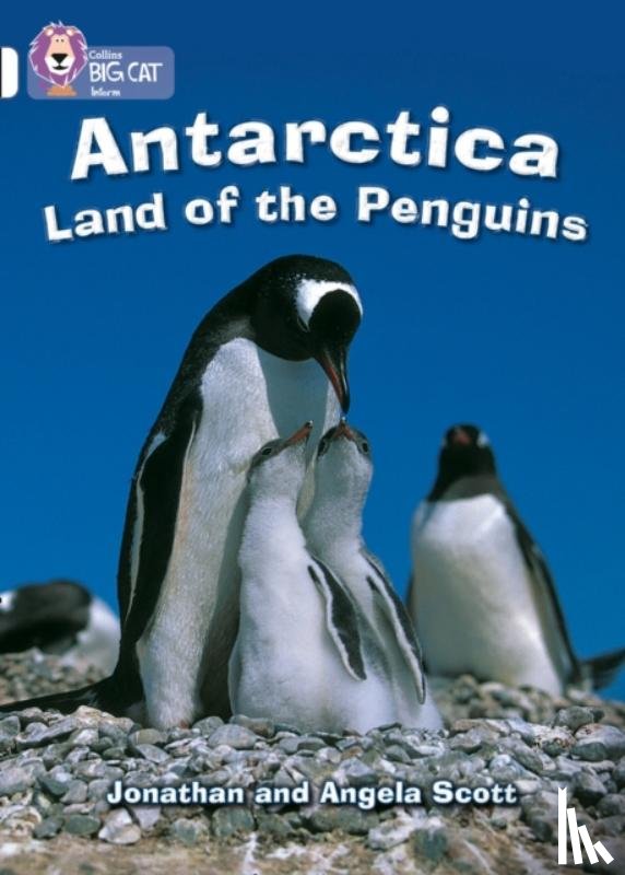 Scott, Jonathan, Scott, Angela - Antarctica: Land of the Penguins