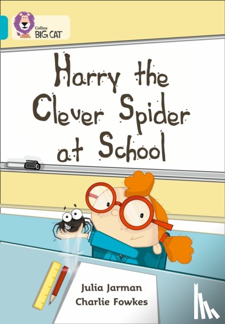 Jarman, Julia - Harry the Clever Spider at School