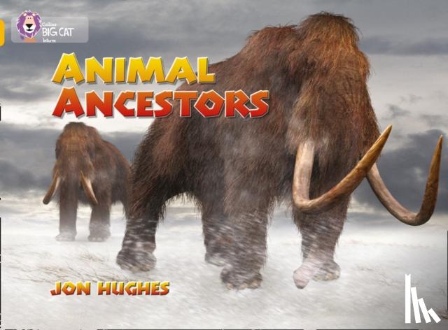 Hughes, Jon - Animal Ancestors