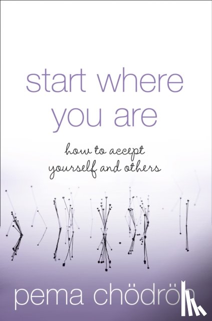 Chodron, Pema - Start Where You Are