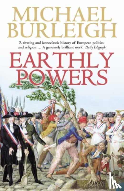 Burleigh, Michael - Earthly Powers