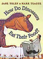 Yolen, Jane - How Do Dinosaurs Eat Their Food?