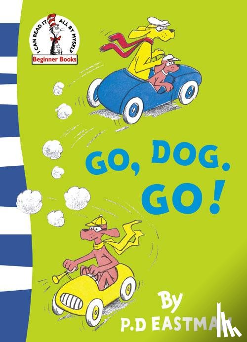 Eastman, P. D. - Go, Dog. Go!